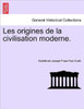 Les origines de la civilisation moderne.