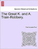 The Great K. and A. Train-Robbery.