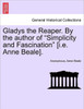 Gladys the Reaper. by the Author of ""Simplicity and Fascination"" [I.E. Anne Beale].