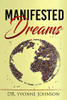 Manifested Dreams