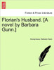 Florian's Husband. [A Novel by Barbara Gunn.] Vol. I