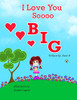 I Love You So Big
