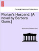 Florian's Husband. [A Novel by Barbara Gunn.]