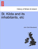 St. Kilda and Its Inhabitants, Etc