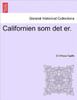 Californien SOM Det Er.