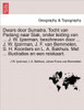Dwars Door Sumatra. Tocht Van Padang Naar Siak, Onder Leiding Van ... J. W. Ijzerman, Beschreven Door ... J. W. Ijzerman, J. F. Van Bemmelen, S. H. Ko