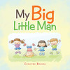 My Big Little Man