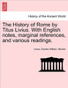 The History of Rome by Titus Livius. With English notes, marginal references, and various readings. VOL. II, PART I