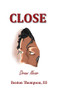 Close : Draw Near