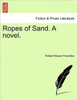 Ropes of Sand. a Novel. Vol.II