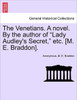 The Venetians. a Novel. by the Author of Lady Audley's Secret, Etc. [M. E. Braddon]. Vol. II.