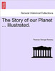 The Story of our Planet ... Illustrated.