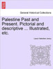 Palestine Past and Present. Pictorial and descriptive ... Illustrated, etc.