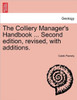 The Colliery Manager's Handbook ... Second edition, revised, with additions.