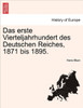 Das Erste Vierteljahrhundert Des Deutschen Reiches, 1871 Bis 1895.
