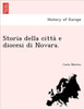 Storia Della Citta E Diocesi Di Novara.