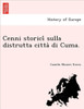 Cenni Storici Sulla Distrutta Citta Di Cuma.