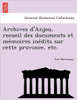 Archives d'Anjou, recueil des documents et mémoires inédits sur cette province, etc.