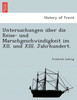 Untersuchungen U Ber Die Reise- Und Marschgeschwindigkeit Im XII. Und XIII. Jahrhundert.