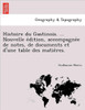 Histoire Du Gastinois. ... Nouvelle E Dition, Accompagne E de Notes, de Documents Et D'Une Table Des Matie Res.