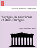 Voyages en Californie et dans l'Orégon.