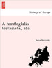 A honfoglalás története, etc.