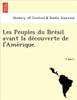 Les Peuples du Brésil avant la découverte de l'Amérique.