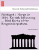 Fa Ltta Get I Norge A R 1814. Kritisk Belysning ... Med Karta O Fver Krigsska Deplatsen.