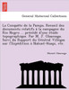 La Conque Te de La Pampa. Recueil Des Documents Relatifs a la Campagne Du Rio Negro ... Pre Ce de D'Une E Tude Topographique. Par M. J. Olascoaga. Sui