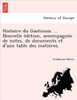 Histoire du Gastinois. ... Nouvelle édition, accompagnée de notes, de documents et d'une table des matières.