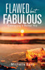 Flawed But Fabulous