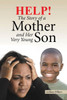 Help! The Story of a Mother and Her Very Young Son