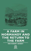 A Farm in Normandy and the Return to the Farm