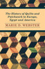 The History of Quilts and Patchwork in Europe, Egypt and America