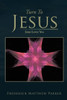 Turn to Jesus: Jesus Loves You