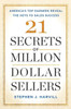 21 Secrets of Million-Dollar Sellers: America's Top Earners Reveal the Keys to Sales Success