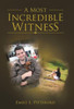 A Most Incredible Witness