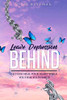 Leave Depression Behind: Let God Heal Your Heart While You Heal Your Habits