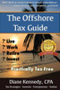 The Offshore Tax Guide:: Live Work Retire Invest Practically Tax-Free