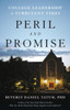 Peril and Promise: College Leadership in Turbulent Times