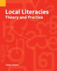 Local Literacies: Theory and Practice