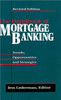 The Handbook of Mortgage Banking: Trends, Opportunities, and Strategies