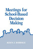 Meetings for School-Based Decision Making