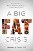 A Big Fat Crisis: The Hidden Forces Behind the Obesity Epidemic-And How We Can End It