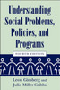 Understanding Social Problems, Policies, and Programs