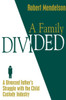 Family Divided: A Divorced Father's Struggle with the Child Custody Industry