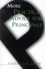 More Practical Advice for Principals