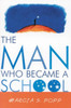 Man Who Became A School