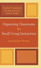 Organizing Classrooms for Small-Group Instruction: Learning for Mastery