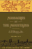 Massacres of the Mountains, Volume I: A History of the Indian Wars of the Far West